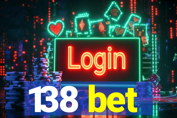 138 bet